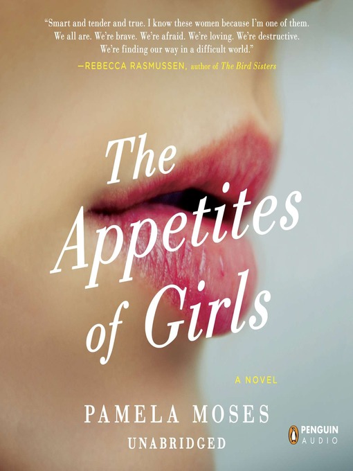 Title details for The Appetites of Girls by Pamela Moses - Available